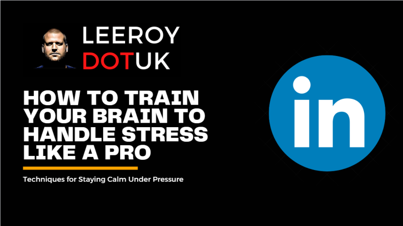 How to Train Your Brain to Handle Stress Like a Pro
